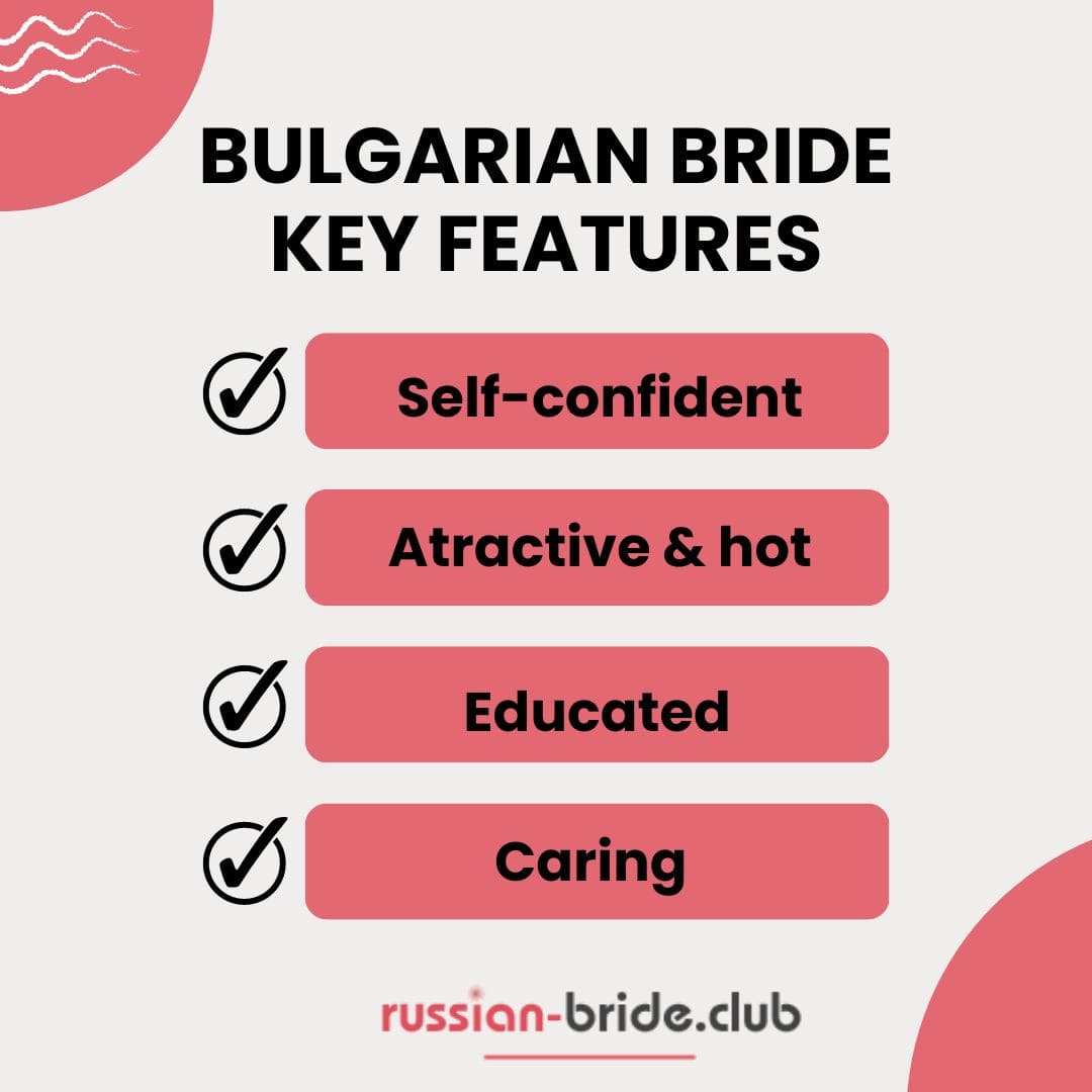 Bulgarian Bride
Key Features